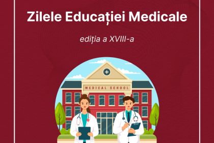 Zilele Educatiei Medicale Editia a XVIII